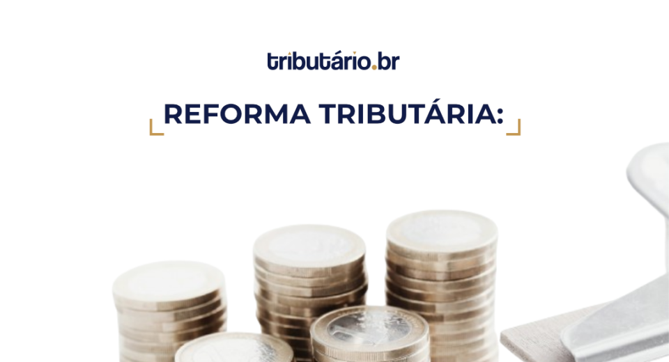 Você sabe quais são os impactos da reforma tributária no ITCMD